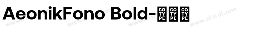 AeonikFono Bold字体转换
